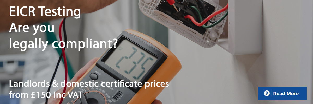 EICR Testing for Landlords and Domestic Customers From £150